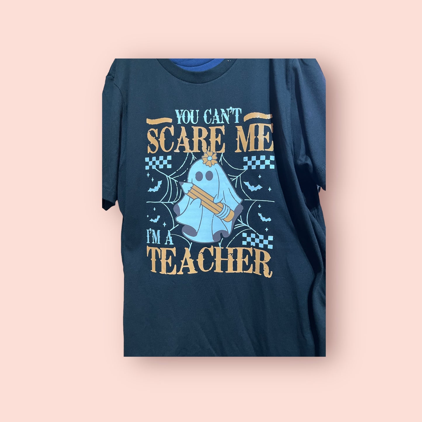 Can't Scare Me I'm A Teacher Shirt