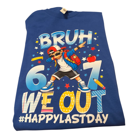 Bruh 6/7 We Out – Last Day of School Graphic Tee