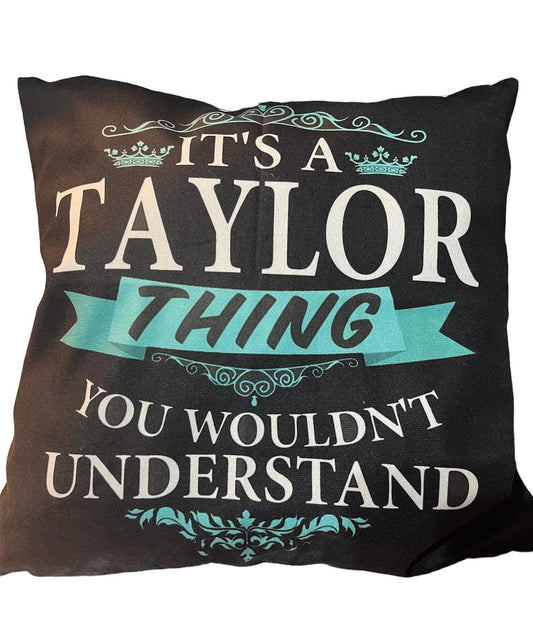 It's a Taylor Thing Pillow